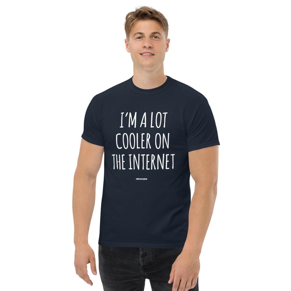 DRESSCODE I'm a lot cooler on the internet