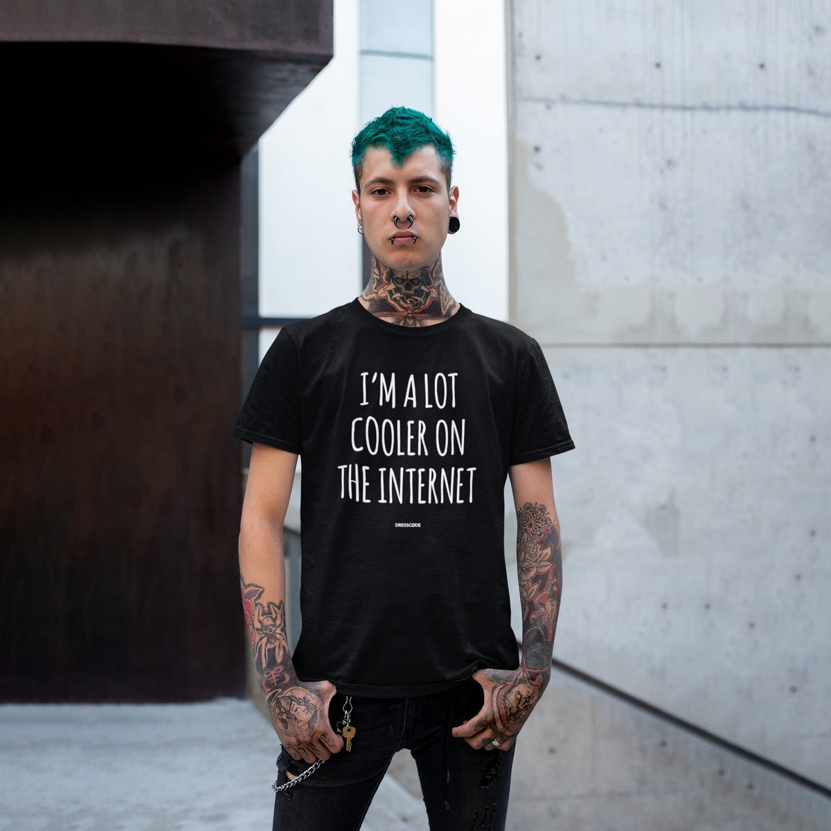 DRESSCODE I'm a lot cooler on the internet