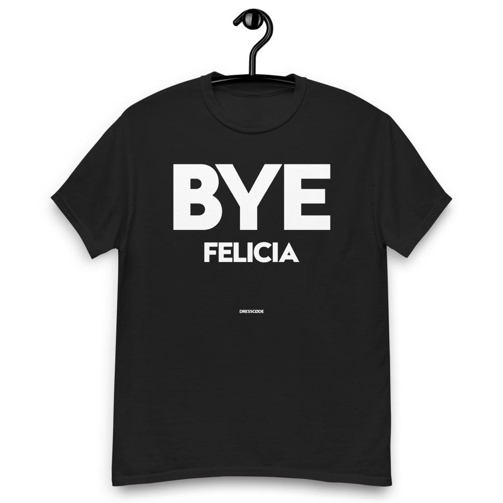 DRESSCODE S Bye Felicia