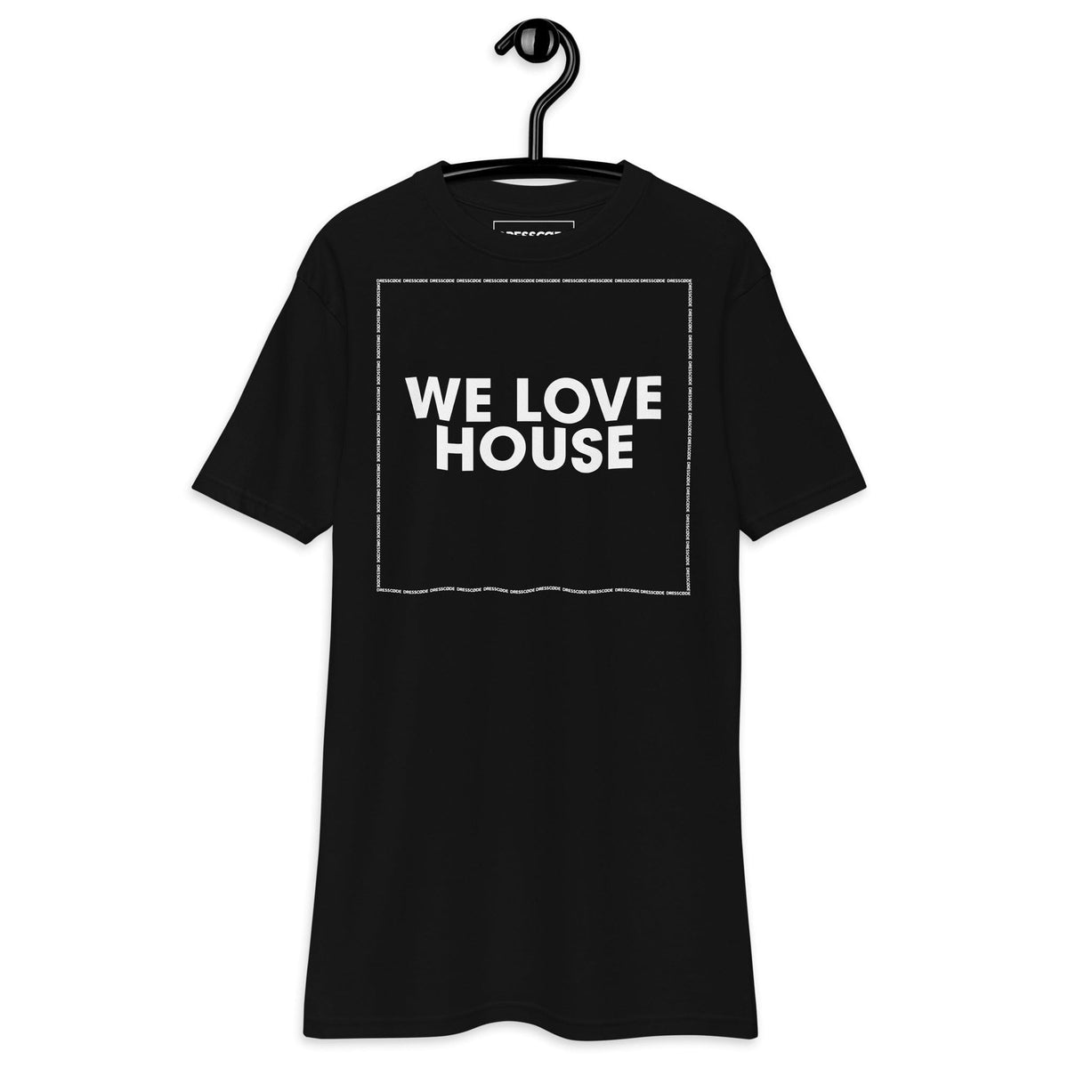 DRESSCODE T-Shirt Black / S We Love House Music